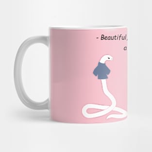 Beautiful, but you're still a snake Mug